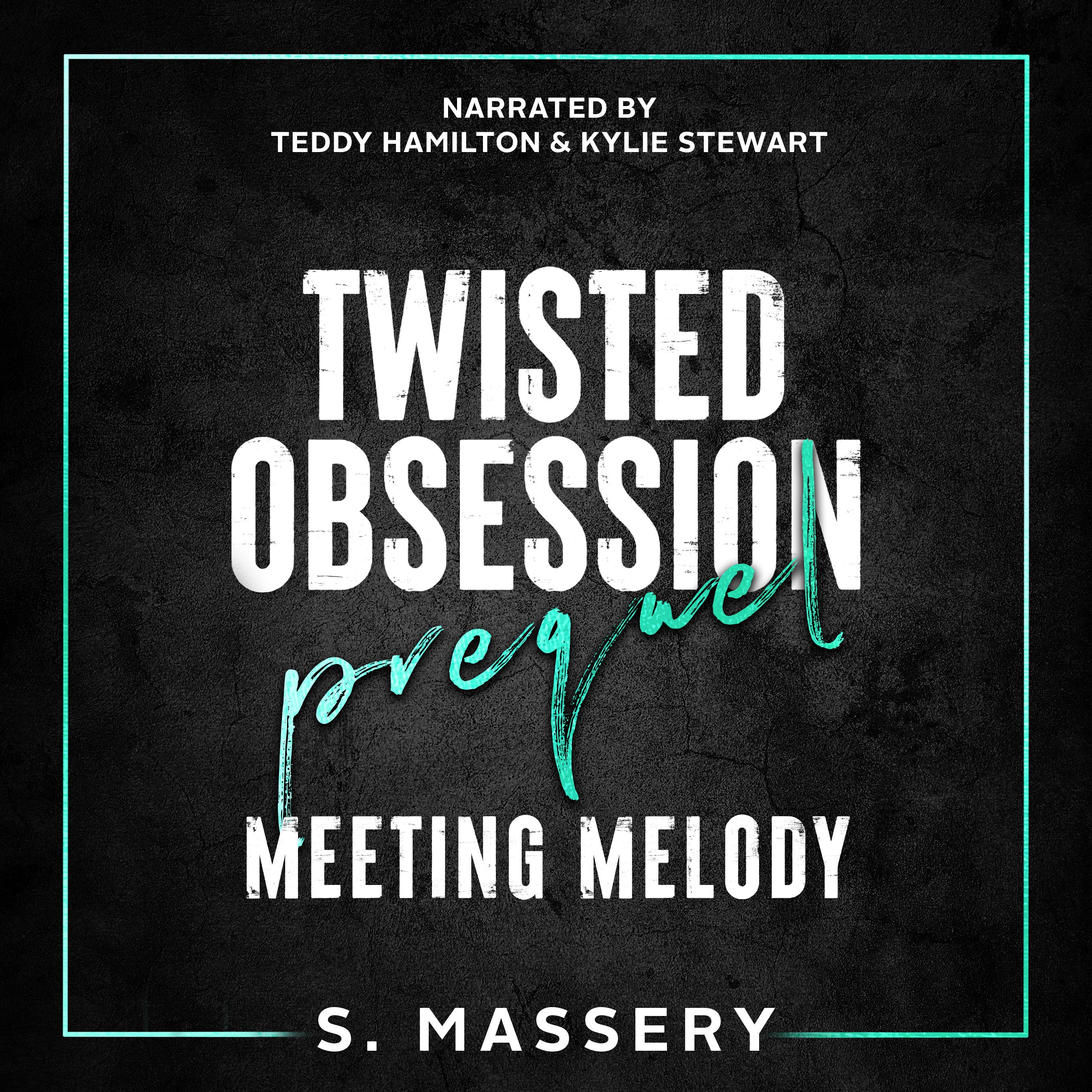 Twisted Obsession Prequel: Meeting Melody - Audiobook